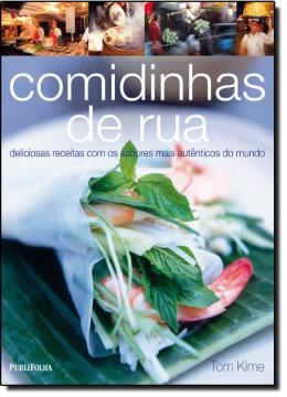 Imagem de COMIDINHAS DE RUA - DELICIOSAS RECEITAS COM OS SABORES MAIS AUTENTICOS DO MUNDO