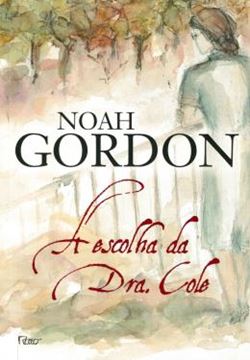 Imagem de A ESCOLHA DA DRA. COLE - TRILOGIA DR. ROBERT COLE LIVRO 3