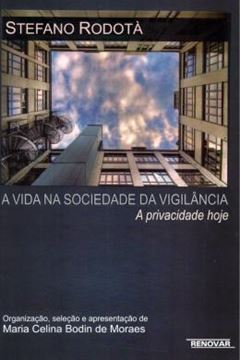 Imagem de VIDA NA SOCIEDADE DA VIGILANCIA, A - A PRIVACIDADE HOJE