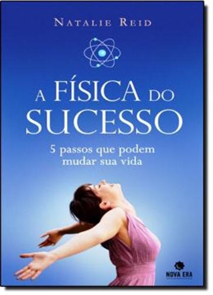 Picture of A FISICA DO SUCESSO: 5 PASSOS PARA MUDAR SUA VIDA