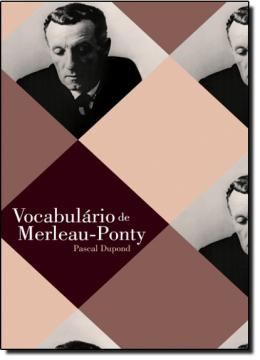 Imagem de VOCABULÁRIO DE MERLEAU-PONTY
