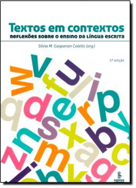 Picture of TEXTOS EM CONTEXTOS - REFLEXOES SOBRE O ENSINO DA LINGUA ESCRITA