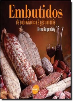 Imagem de EMBUTIDOS - DA SOBREVIVENCIA A GASTRONOMIA