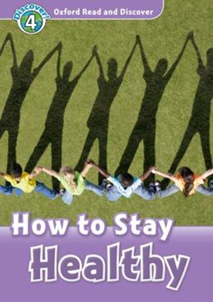 Picture of HOW TO STAY HEALTHY  - OXFORD READ & DISCOVER 4