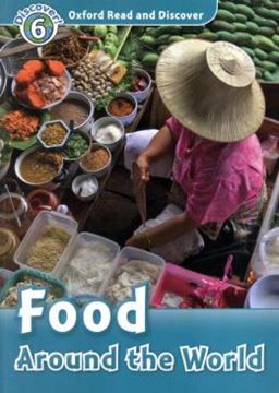 Imagem de FOOD AROUND THE WORLD  - OXFORD READ & DISCOVER 6
