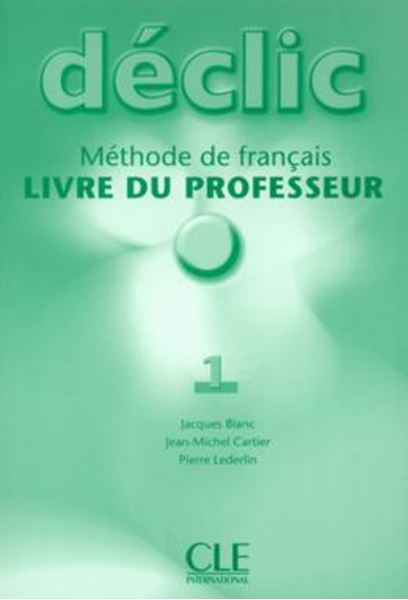 Picture of DECLIC 1 - LIVRE DU PROFESSEUR