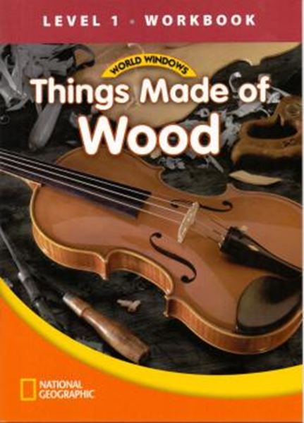 Picture of WORLD WINDOWS LEVEL 1 SOCIAL STUDIES - THINGS MADE OF WOOD - WORKBOOK