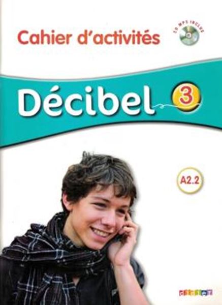 Picture of DECIBEL 3 (A2.2) - CAHIER D´ACTIVITES + CD MP3