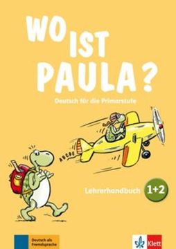 Imagem de WO IST PAULA? LEHRERHANDBUCH ZU DEN BANDEN 1 UND 2 MIT AUDIO-CDS UND VIDEO-DVD