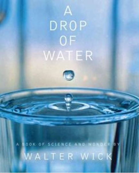 Picture of A DROP OF WATER - A BOOK OF SCIENCE AND WONDER