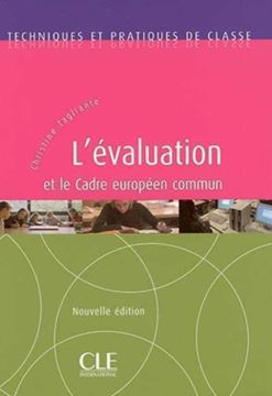 Imagem de TECHNIQUES ET PRATIQUES DE CLASSE - L´EVALUATION ET LE CADRE EUROPEEN COMMUN