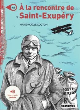 Imagem de A LA RENCONTRE DE SAINT-EXUPERY - NIVEAU A1 - LIVRE + MP3 A TELECHARGER
