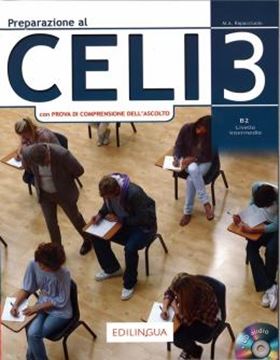 Imagem de PREPARAZIONE AL CELI 3 (B2) - CON PROVA DI COMPRENSIONE DELL´ASCOLTO + CD - NUOVA EDIZIONE 2019