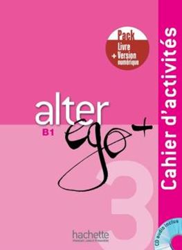Imagem de ALTER EGO+ 3 - PACK CAHIER + VERSION NUMERIQUE