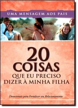 Imagem de 20 COISAS QUE EU PRECISO DIZER A MINHA FILHA