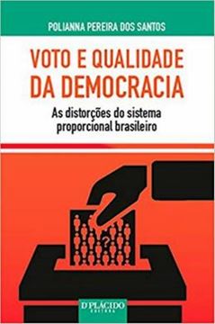 Imagem de VOTO E QUALIDADE DA DEMOCRACIA - AS DISTORCOES DO SISTEMA PROPORCIONAL BRASILEIRO