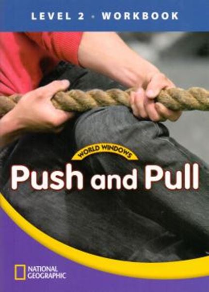 Picture of WORLD WINDOWS LEVEL 2 SCIENCE - PUSH AND PULL - WORKBOOK