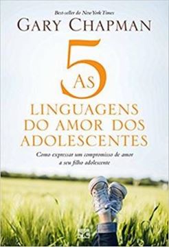 Imagem de 5 LINGUAGENS DO AMOR DOS ADOLESCENTES, AS
