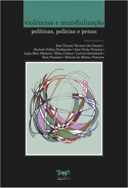 Picture of VIOLENCIAS E MUNDIALIZACAO - VOLUME 9 - POLITICAS, POLICIAS E PENAS