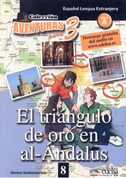 Imagem de AVENTURAS PARA TRES 8 - EL TRIANGULO DE ORO EN AL-ANDALUS - NIVEL A