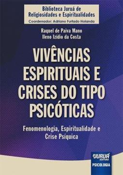Imagem de VIVENCIAS ESPIRITUAIS E CRISES DO TIPO PSICOTICAS