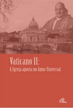 Imagem de VATICANO II - A IGREJA APOSTA NO AMOR UNIVERSAL