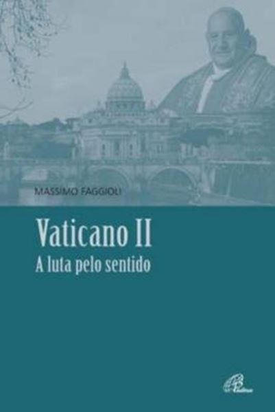 Picture of VATICANO II - A LUTA PELO SENTIDO