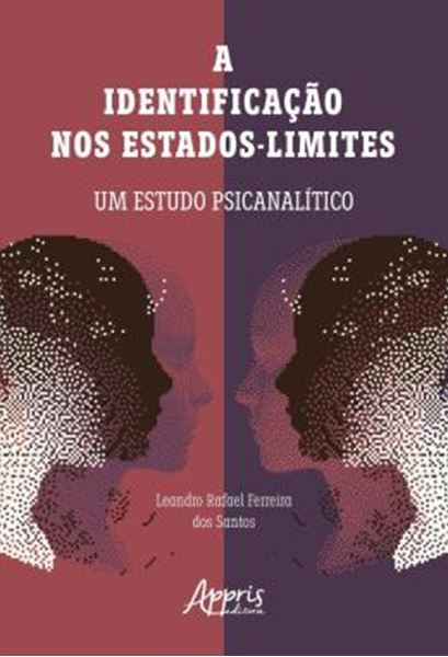 Picture of A IDENTIFICACAO NOS ESTADOS-LIMITES - UM ESTUDO PSICANALITICO