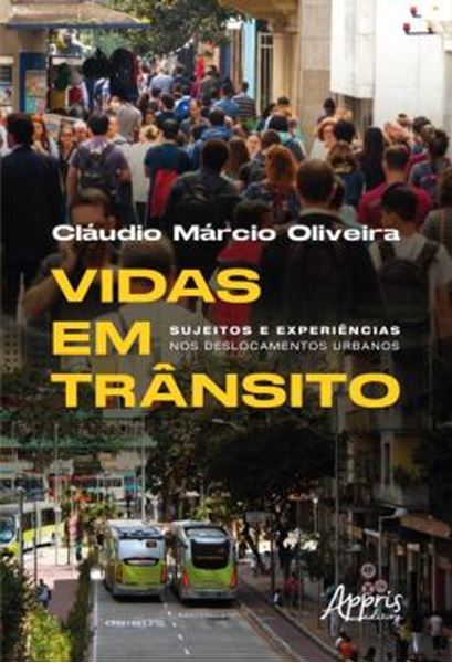 Picture of VIDAS EM TRANSITO - SUJEITOS E EXPERIENCIAS NOS DESLOCAMENTOS URBANOS