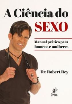 Imagem de A CIÊNCIA DO SEXO - MANUAL PRÁTICO PARA HOMENS E MULHERES