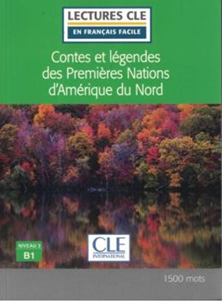 Picture of CONTES ET LEGENDES DES PREMIERES NATIONS D´AMERIQUE DU NORD - NIVEAU B1
