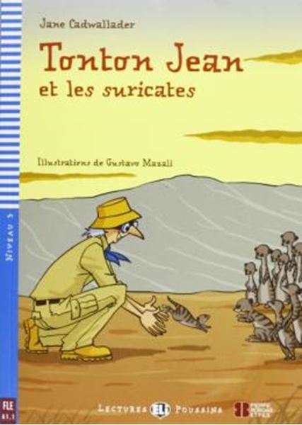 Picture of TONTON JEAN ET LES SURICATES - LECTURES ELI POUSSINS A1.1 - DOWNLOADABLE MULTIMEDIA