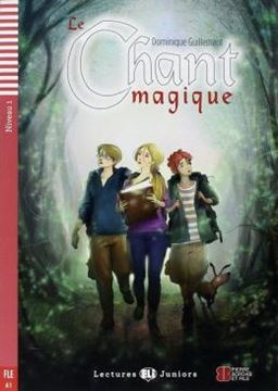 Imagem de LE CHANT MAGIQUE - LECTURES ELI JUNIORS A1 - DOWNLOADABLE MULTIMEDIA