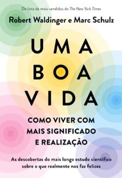 Imagem de UMA BOA VIDA - COMO VIVER COM MAIS SIGNIFICADO E REALIZACAO