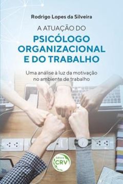 Imagem de A ATUACAO DO PSICOLOGO ORGANIZACIONAL E DO TRABALHO