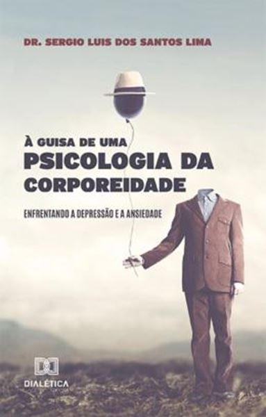 Picture of A GUISA DE UMA PSICOLOGIA DA CORPOREIDADE