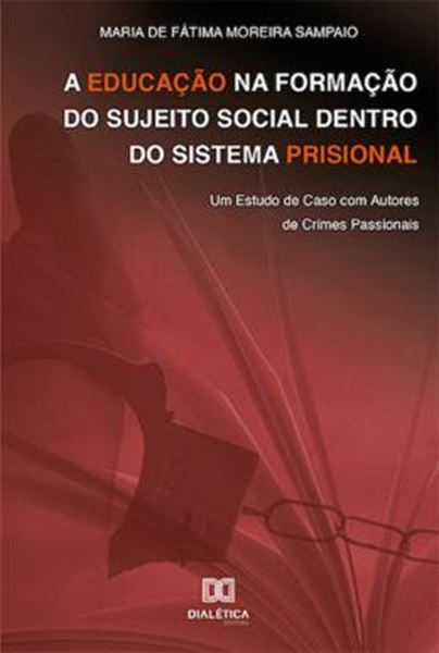 Picture of A EDUCACAO NA FORMACAO DO SUJEITO SOCIAL DENTRO DO SISTEMA PRISIONAL