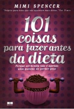 Imagem de 101 COISAS PARA FAZER ANTES DA DIETA