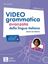 Imagem de VIDEOGRAMMATICA AVANZATA - LIVELLO B1-C2