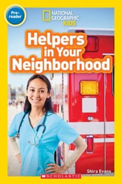 Picture of NATIONAL GEOGRAPHIC KIDS READERS PRE-READER - HELPERS IN YOUR NEIGHBORHOOD (SCHOLASTIC)
