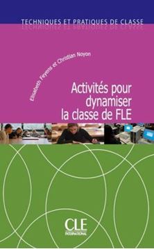 Imagem de TECHNIQUES ET PRATIQUES DE CLASSE - ACTIVITES POUR DYNAMISER LA CLASSE DE FLE